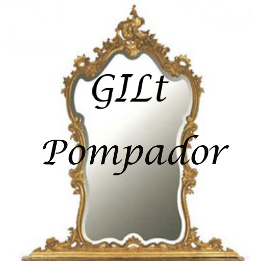 CLICK Here for GILT-Pompador